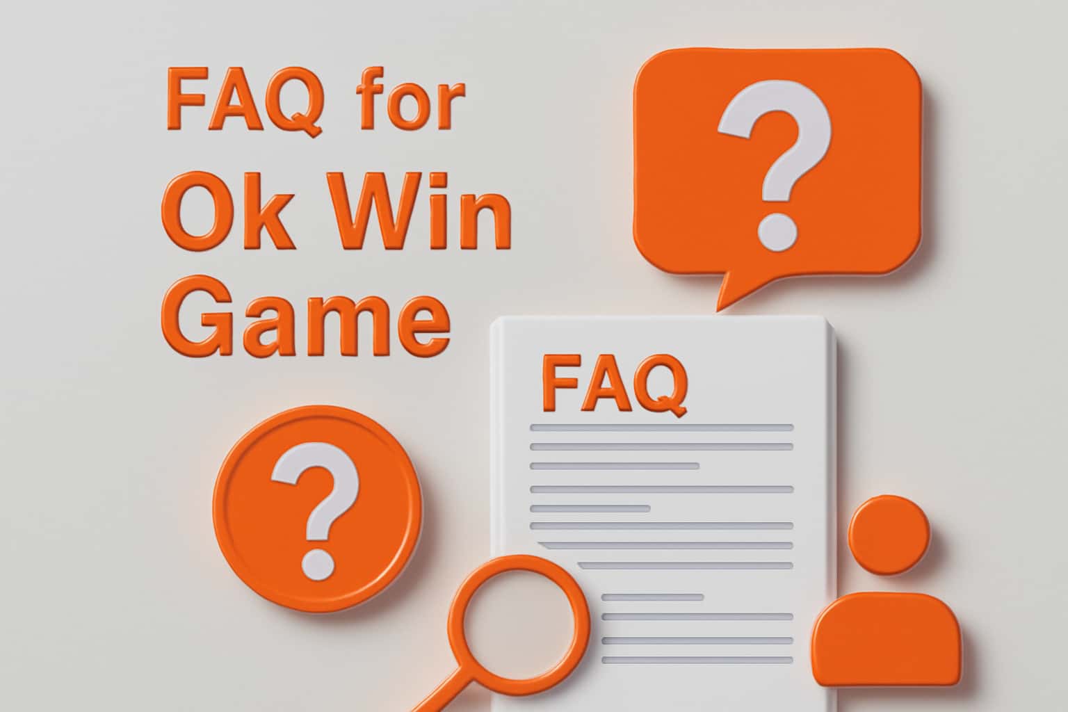 Informational image about FAQ for Ok Win Game